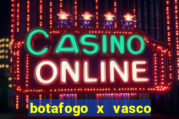 botafogo x vasco ao vivo futemax